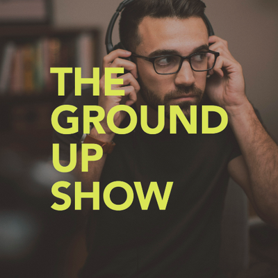 ground up show
